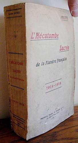 L'hécatombe sacrée de la Flandre française 1914-1918