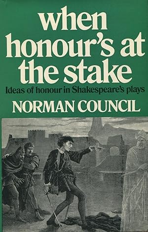 Imagen del vendedor de When Honour's At The Stake: Ideas of Honour in Shakespeare's Plays a la venta por Kenneth A. Himber