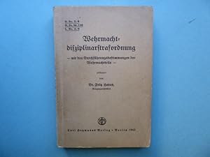 Wehrmachtsdisziplinarstrafordnung - mit den Durchführungsbestimmungen der Wehrmachtteile. H. Dv. ...