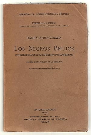 Image du vendeur pour LOS NEGROS BRUJOS: Hampa Afro-Cubana (Apuntes para un Estudio de Etnologia Criminal). mis en vente par ABLEBOOKS