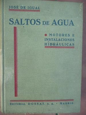 Seller image for SALTOS DE AGUA. Motores e instalaciones Hidraulicas for sale by Reus, Paris, Londres