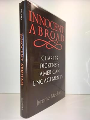 Innocent Abroad Charles Dickens's American Engagements