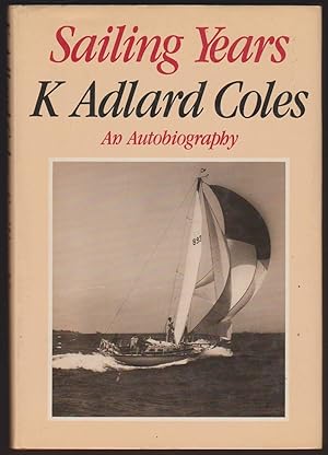 Seller image for SAILING YEARS: AN AUTOBIOGRAPHY for sale by Easton's Books, Inc.