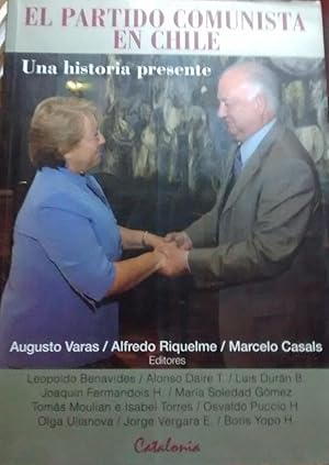 Bild des Verkufers fr El Partido Comunista en Chile. Una historia presente zum Verkauf von Librera Monte Sarmiento