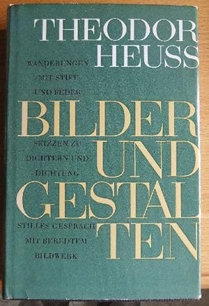 Bild des Verkufers fr Bilder und Gestalten. Theodor Heuss. Hrsg. von Friedrich Kaufmann zum Verkauf von Antiquariat Blschke