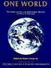 Bild des Verkufers fr One World: The Health and Survival of the Human Species in the 21st Century zum Verkauf von Infinity Books Japan