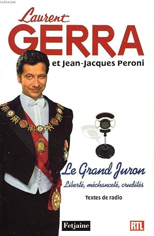 Immagine del venditore per LE GRAND JURON. LIBERTE, MECHANCETE, CRUDITES. TEXTES DE RADIO. venduto da Le-Livre