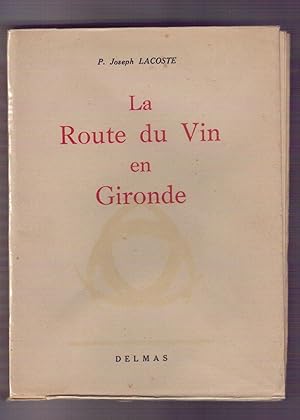 Imagen del vendedor de LA ROUTE DU VIN EN GIRONDE a la venta por Librairie Layan