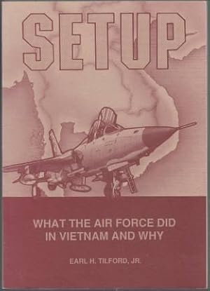 Immagine del venditore per Setup What the Air Force Did in Vietnam and Why venduto da HORSE BOOKS PLUS LLC