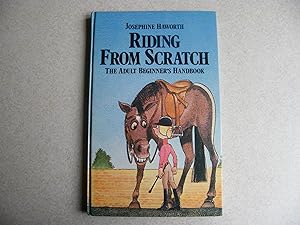 Imagen del vendedor de Riding from Scratch : The Adult Beginners Handbook a la venta por Buybyebooks