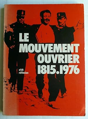 Le Mouvement Ouvrier 1815 - 1976