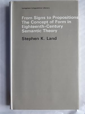 Seller image for FROM SIGNS TO PROPOSITIONS The concept of form in eighteenth-century semantic theory for sale by Douglas Books