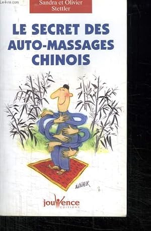 Seller image for LE SECRET DES AUTO MASSAGES CHINOIS. for sale by Le-Livre