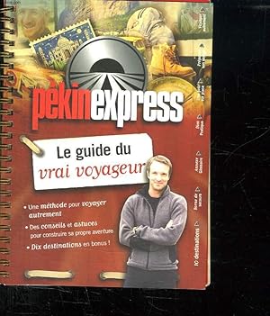 Image du vendeur pour PEKIN EXPRESS. LE GUIDE DU VOYAGEUR. mis en vente par Le-Livre