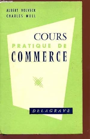 Seller image for COURS PRATIQUE DE COMMERCE. for sale by Le-Livre