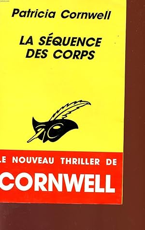 Image du vendeur pour LA SEQUENCE DES CORPS - LE NOUVEAU THRILLER DE CORNWELL. mis en vente par Le-Livre