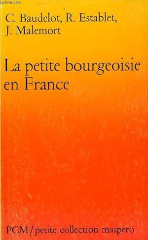 Seller image for LA PETITE BOURGEOISIE EN FRANCE for sale by Le-Livre