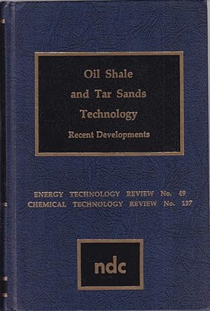 Image du vendeur pour Oil Shale and Tar Sands Technology: Recent Developments (Energy Technology Review) mis en vente par Jonathan Grobe Books