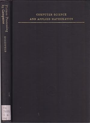 Seller image for Picture Processing By Computer (Computer Science And Applied Mathematics) for sale by Jonathan Grobe Books