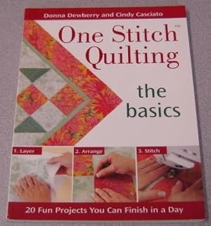 Bild des Verkufers fr One Stitch Quilting the Basics: 20 Fun Projects You Can Finish in a Day zum Verkauf von Books of Paradise