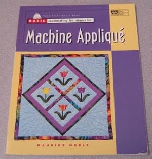 Bild des Verkufers fr Basic Quiltmaking Techniques for Machine Applique zum Verkauf von Books of Paradise