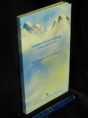 Bild des Verkufers fr Lesespuren im Gebirge - Die Berge und die Dichter - zum Verkauf von Erlbachbuch Antiquariat