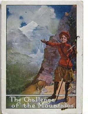 The Challenge of the Mountains. Issued by the Canadian Pacific Railway.