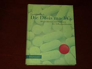 Seller image for Die Dosis macht s. Mglichkeiten und Grenzen der Selbstmedikation. for sale by Der-Philo-soph