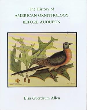 Seller image for The History of American Ornithology Before Audubon for sale by Round Table Books, LLC