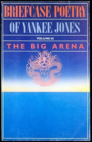 Bild des Verkufers fr Briefcase Poetry of Yankee Jones: The Big Arena Volume III zum Verkauf von Inga's Original Choices