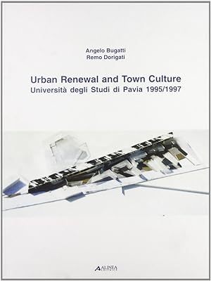Bild des Verkufers fr Urban Renewal and Town Culture (Universit degli Studi di Pavia, 1995-1997) zum Verkauf von Libro Co. Italia Srl