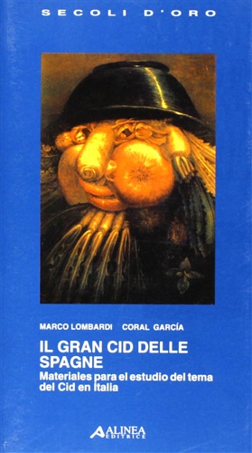 Immagine del venditore per Il gran Cid delle Spagne. Materiales para el estudio del tema del Cid en Italia. venduto da FIRENZELIBRI SRL