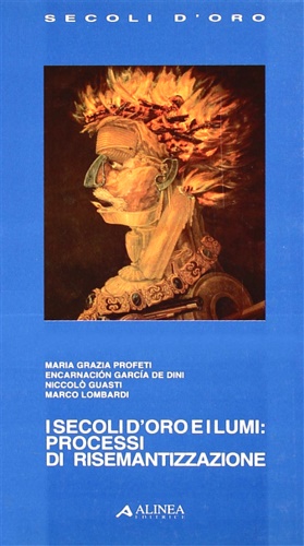 Seller image for I secoli d'oro e i lumi: processi di risemantizzazione. for sale by FIRENZELIBRI SRL