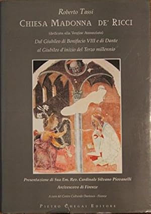 Bild des Verkufers fr Chiesa Madonna de' Ricci. Dal Giubileo di Bonifacio VIII e di Dante al Giubileo d'inizio del Terzo Millennio. zum Verkauf von FIRENZELIBRI SRL