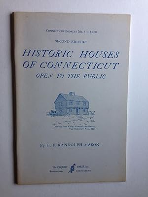 Seller image for Historic Houses Of Connecticut Open To The Public for sale by WellRead Books A.B.A.A.