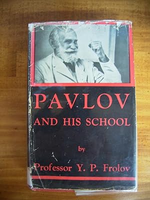 PAVLOV AND HIS SCHOOL: THE THEORY OF CONDITIONED REFLEXES