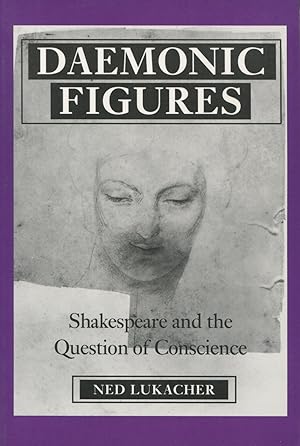 Seller image for Daemonic Figures : Shakespeare & the Question of Conscience for sale by Kenneth A. Himber