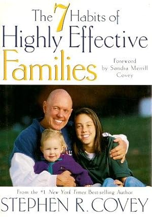 THE 7 HABITS OF HIGHLY EFFECTIVE FAMILIES