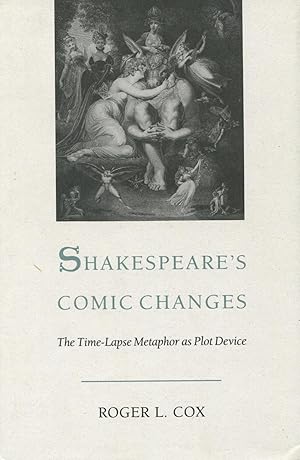 Shakespeare's Comic Changes : The Time-Lapse Metaphor as Plot Device