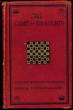 Seller image for DRAUGHTS. Gould's Problems, Critical Positions, and Games By All The Greatest Players and Composers of the World for sale by Alkahest Books