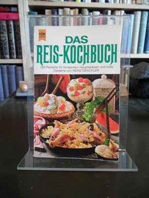 Das Reis-Kochbuch. 250 Rezepte für Vorspeisen, Hauptspeisen und süße Desserts.