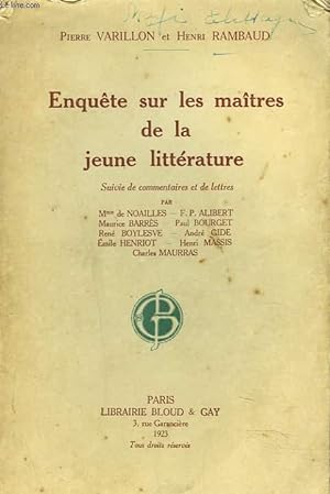 Seller image for ENQUETE SUR LES MAITRES DE LA JEUNE LITTERATURE. Suivi de Commentaires et des Lettres par Mme de Noailles, F.P. Alibert, Maurice Barrs. for sale by Le-Livre