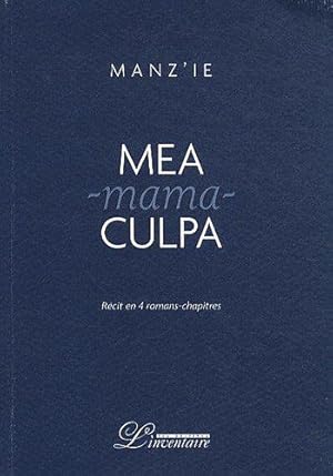 Image du vendeur pour Mea-mama-culpa: Rcit en quatre romans-chapitres mis en vente par JLG_livres anciens et modernes