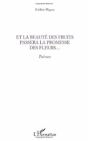 Seller image for Et la beaut des fruits passera la promesse des fleurs.: Pomes for sale by JLG_livres anciens et modernes