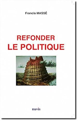 Seller image for Refonder le politique for sale by JLG_livres anciens et modernes