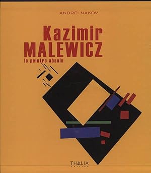 KASIMIR MALEWICZ LE PEINTRE ABSOLU