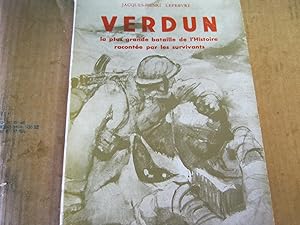 Verdun Las Plus Grande Bataille De l'Histoire Racontee Par Les Survivants