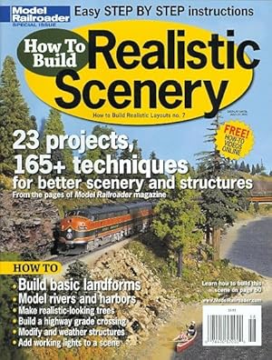 Bild des Verkufers fr HOW TO BUILD REALISTIC SCENERY. HOW TO BUILD REALISTIC LAYOUTS NO. 7. (MODEL RAILROADER SPECIAL ISSUE.) zum Verkauf von Capricorn Books