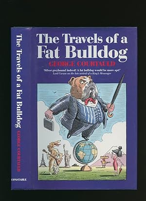 Seller image for The Travels of a Fat Bulldog [Signed] for sale by Little Stour Books PBFA Member