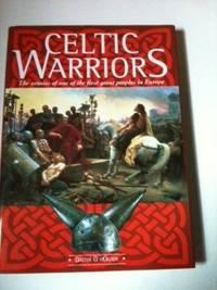 Imagen del vendedor de Celtic Warriors The armies of one of the first great peoples in Europe a la venta por WellRead Books A.B.A.A.